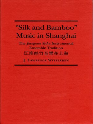 cover image of Silk and Bamboo Music in Shanghai
